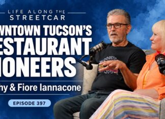 Downtown Tucson’s Restaurant Pioneers — Kathy & Fiore Iannacone